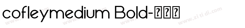 cofleymedium Bold字体转换